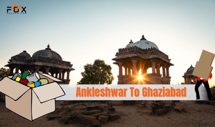 packers movers from Ankleshwar to Ghaziabad