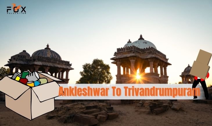 packers movers from Ankleshwar to Trivandrumpuram